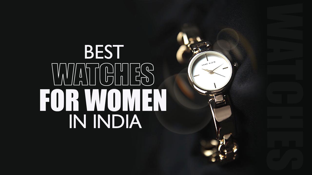 Best Watches For Women In India